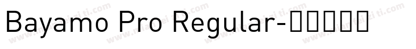 Bayamo Pro Regular字体转换